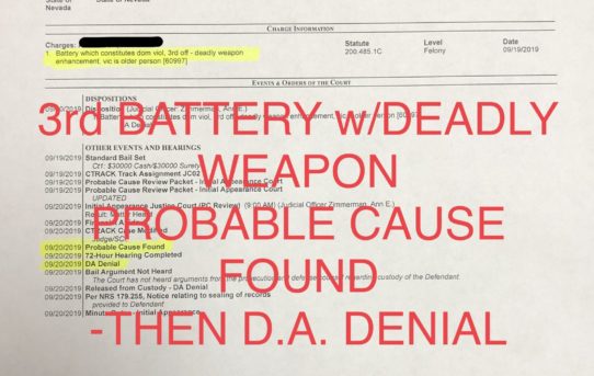 3rd BATTERY w/DEADLY WEAPON - PROBABLE CAUSE FOUND - THEN D.A. DENIAL